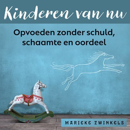 Kinderen van nu, Marieke Zwinkels - Luisterboek MP3 - 9789083455181