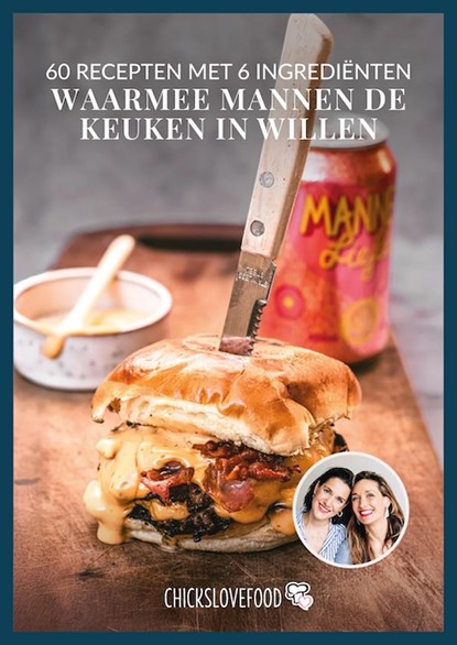 60 recepten met 6 ingrediënten waarmee mannen de keuken in willen, Elise Gruppen-Schouwerwou ; Nina de Bruijn - Paperback - 9789083460727