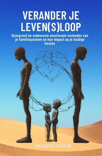 Verander je Leven(s)loop, Natascha van Eijk - Paperback - 9789083461304