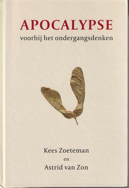 Apocalypse, Kees Zoeteman ; Astrid van Zon - Gebonden - 9789083466699