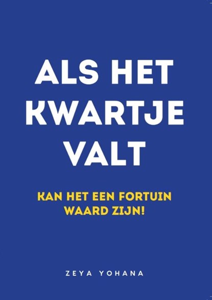 Als het kwartje valt, Zeya Yohana - Paperback - 9789083467504