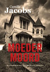 Moedermoord - Camille Jacobs - 9789083469621