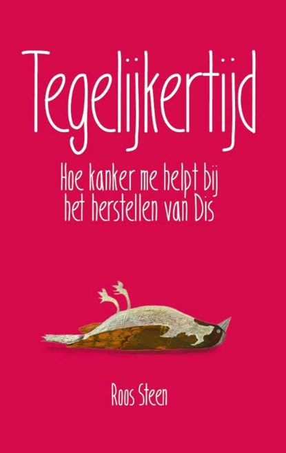 Tegelijkertijd, Roos Steen - Paperback - 9789083469904