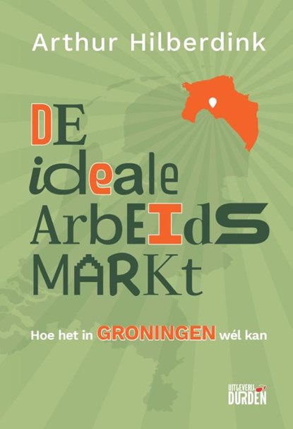 De ideale arbeidsmarkt, Arthur Hilberdink - Paperback - 9789083471686