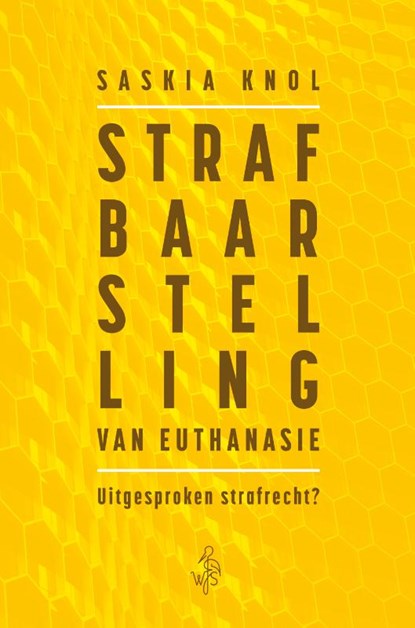 Strafbaarstelling van euthanasie, Saskia Bolte-Knol - Paperback - 9789083479880