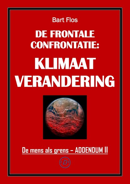 De frontale confrontatie: klimaatverandering, Bart Flos - Ebook - 9789083480220