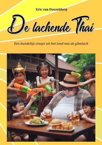 DE LACHENDE THAI, Eric VAN DUSSELDORP - Paperback - 9789083488141