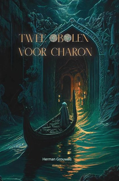 TWEE OBOLEN VOOR CHARON, Herman GROUWELS - Paperback - 9789083488172