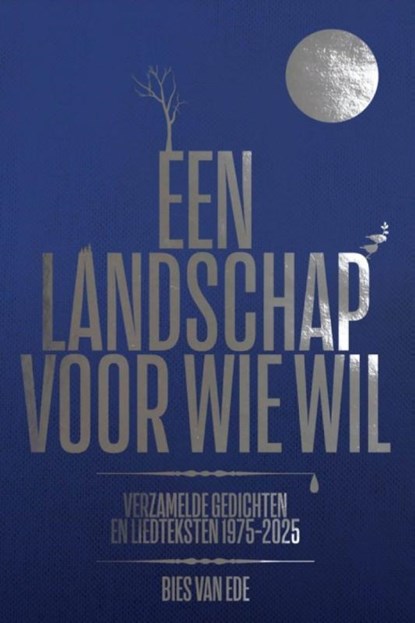 Een landschap voor wie wil, Bies van Ede - Gebonden - 9789083490359