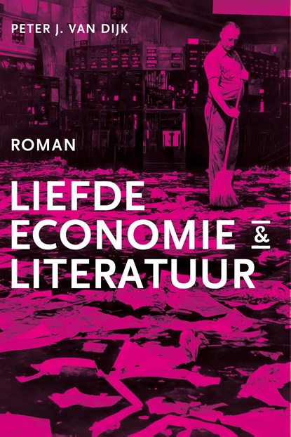 Liefde, economie & literatuur, Peter J. van Dijk - Ebook - 9789083492070