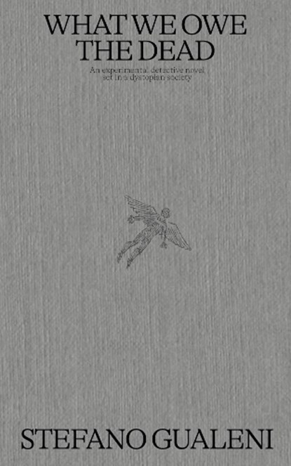 What We Owe the Dead, Stefano Gualeni - Paperback - 9789083499345