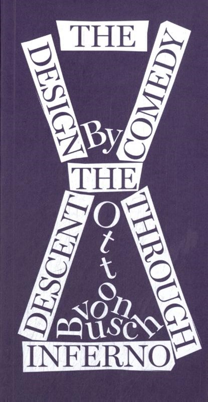 The Design Comedy: The Decent Through Inferno, Otto Von Busch ; Nicola Masciandaro ; Aaron Sechler - Paperback - 9789083499369