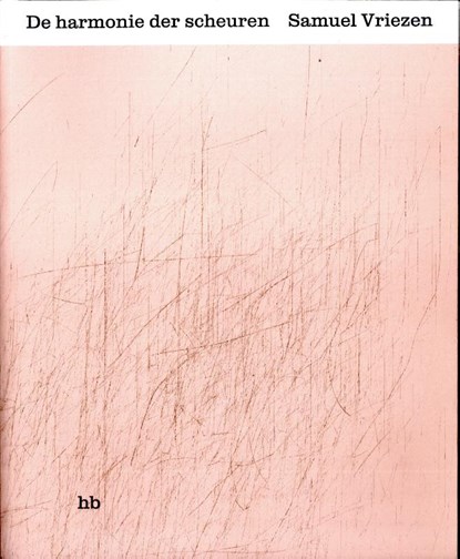 De harmonie der scheuren, Samuel Vriezen - Paperback - 9789083499918