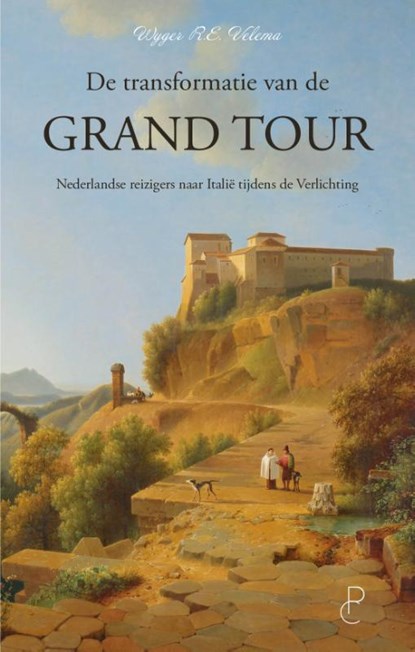 De transformatie van de Grand Tour, Wyger R.E. Velema - Paperback - 9789083500423