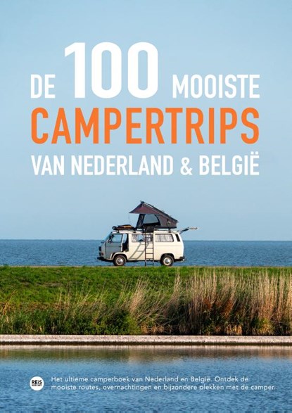 De 100 mooiste campertrips van Nederland & België, Marlou Jacobs ; Godfried van Loo - Paperback - 9789083510163