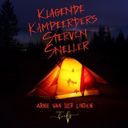 Klagende kampeerders sterven sneller, Arne van der Linden - Luisterboek MP3 - 9789083511405