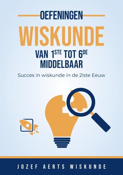 Oefeningen Wiskunde van 1ste tot 6de Middelbaar in Vlaanderen, Jozef Aerts - Paperback - 9789083512600