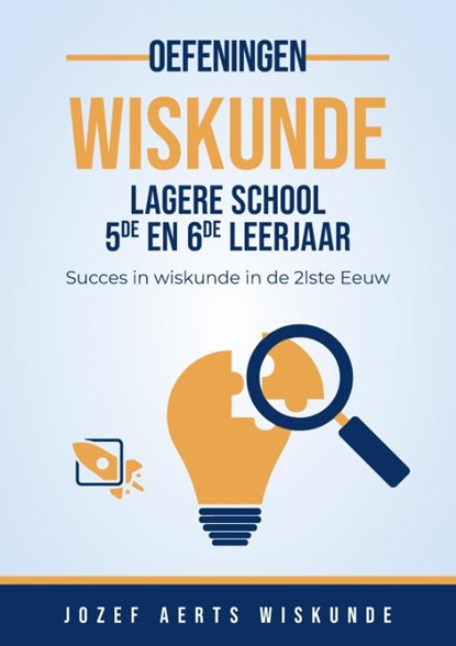 Wiskunde Oefeningen voor 5de en 6de Leerjaar Lagere School in Vlaanderen, Jozef Aerts - Paperback - 9789083512648