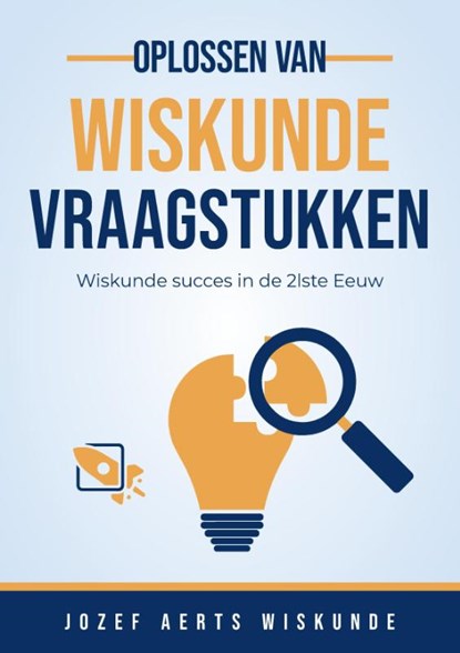 Wiskunde Vraagstukken met uitgewerkte voorbeelden, Jozef Aerts - Paperback - 9789083512679