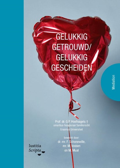 Gelukkig getrouwd, gelukkig gescheiden, G.P. Hoefnagels ; M. Mual ; F. Schonewille ; M.R. Vossen - Paperback - 9789083518039