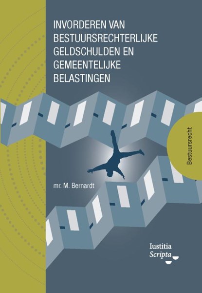 Invorderen van bestuursrechtelijke geldschulden en gemeentelijke belastingen, Maritza Bernardt - Paperback - 9789083518077