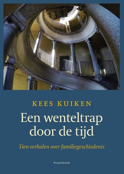 Een wenteltrap door de tijd, Kees Kuiken - Gebonden - 9789083523798