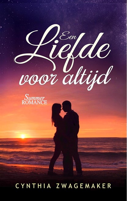 Een liefde voor altijd, Cynthia Zwagemaker - Ebook - 9789083528335