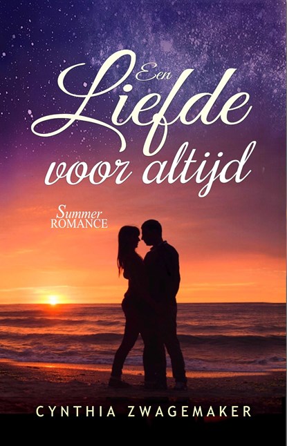 Een liefde voor altijd, Cynthia Zwagemaker - Ebook - 9789083528335