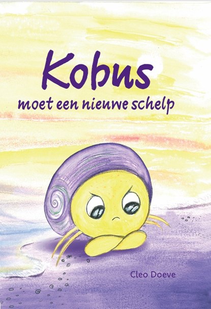 Kobus moet een nieuwe schelp, Cleo Doeve - Gebonden - 9789083533827