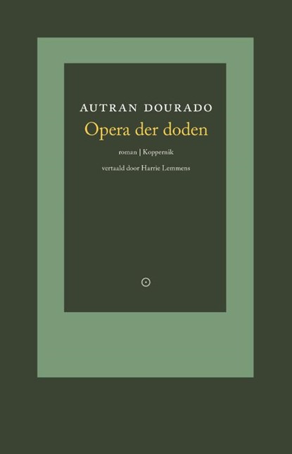Opera der doden, Autran Dourado - Paperback - 9789083535678