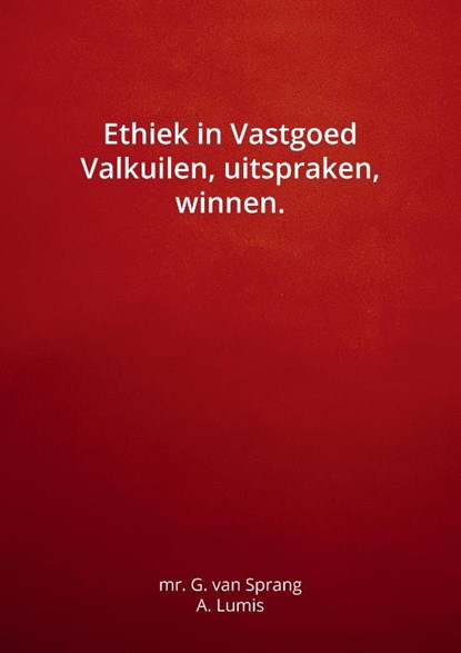 Ethiek in Vastgoed, G. van Sprang ; A. Lumis - Paperback - 9789083537726