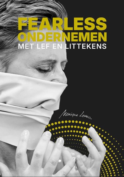 Fearless ondernemen met lef en littekens, Monique Lavec - Paperback - 9789083538105