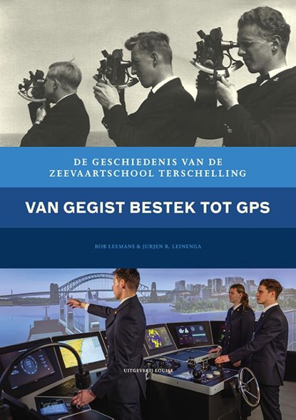 Van gegist bestek tot gps, Rob Leemans ; Jurjen R. Leinenga - Gebonden - 9789083540825