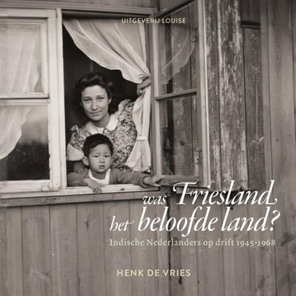 Was Friesland het beloofde land?, Henk de Vries - Gebonden - 9789083540870