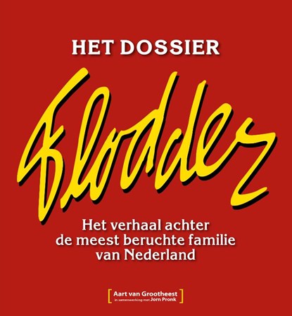 Het Dossier Flodder, Aart van Grootheest ; Jorn Pronk - Gebonden - 9789083547299