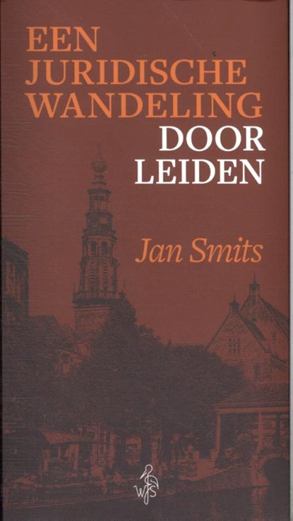 Een juridische wandeling door Leiden, Jan Smits - Paperback - 9789083548128