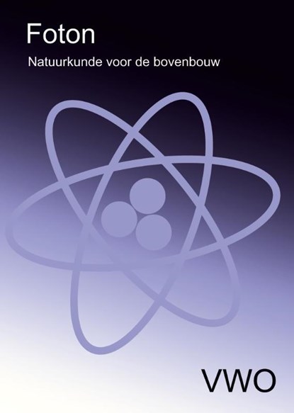 Foton VWO, Erik van Munster ; Natuurkundeuitgelegd.nl - Paperback - 9789083548500