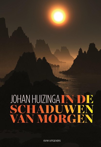 In de schaduwen van morgen, Johan Huizinga - Ebook - 9789083549569