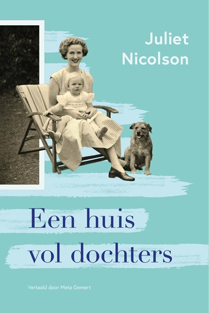 Een huis vol dochters, Juliet Nicolson - Ebook - 9789083551166