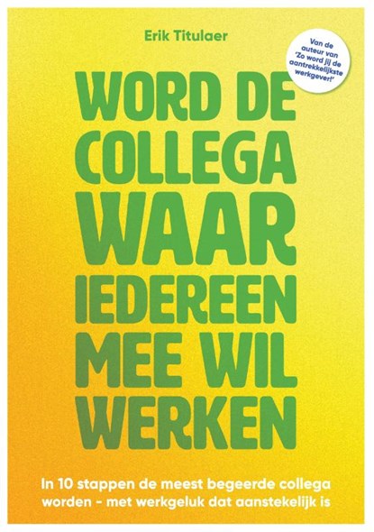 Word de collega waar iedereen mee wil werken, Erik Titulaer - Paperback - 9789083553825