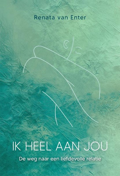 Ik heel aan jou, Renata van Enter - Paperback - 9789083553849
