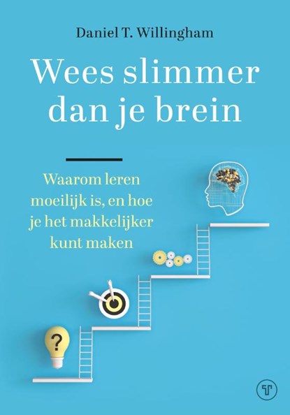 Wees slimmer dan je brein, Daniel T Willingham - Paperback - 9789083555805