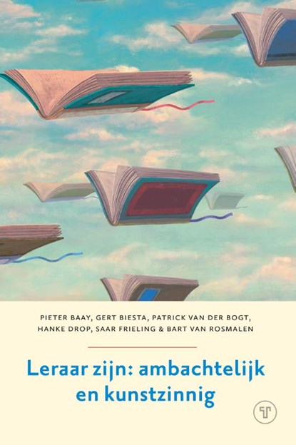 Leraar zijn, Pieter Baay ; Gert Biesta ; Patrick van der Bogt ; Hanke Drop - Paperback - 9789083555836