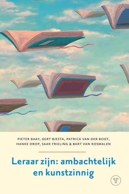 Leraar zijn, Pieter Baay ; Gert Biesta ; Patrick van der Bogt ; Hanke Drop ; Saartje Frieling ; Bart van Rosmalen - Ebook - 9789083555843