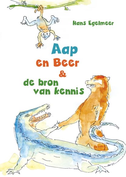 Aap en Beer & de bron van kennis, Hans Egelmeer - Gebonden - 9789083556628