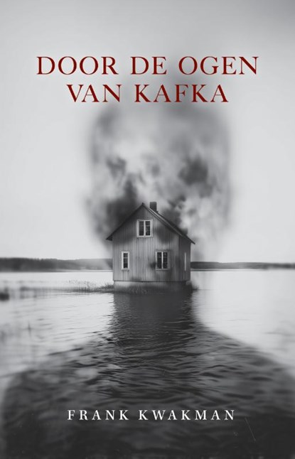 Door de ogen van Kafka, Frank Kwakman - Paperback - 9789083556635