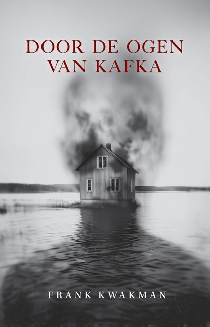 Door de ogen van Kafka, Frank Kwakman - Ebook - 9789083556666