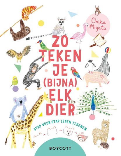 Zo teken je (bijna) elk dier, Chika Miyata - Paperback - 9789083557151