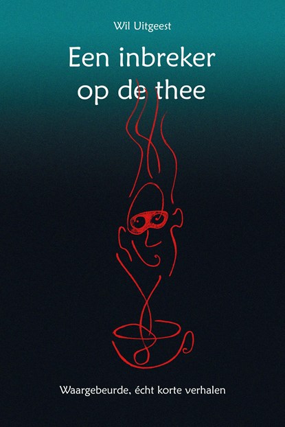 Een inbreker op de thee, Wil Uitgeest - Ebook EPUB - 9789083560984