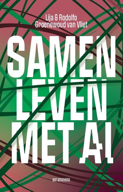 Samenleven met AI, Lija Groenewoud van Vliet ; Rodolfo Groenewoud van Vliet - Paperback - 9789083563985